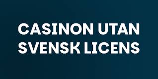 Fördelarna med Casino Utan Svensk Licens